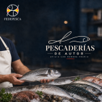FEDEPESCA PRESENTA «PESCADERÍAS DE AUTOR», UN NUEVO CONCEPTO PARA PONER EN VALOR EL CONOCIMIENTO Y LA PERSONALIDAD DEL COMERCIO ESPECIALIZADO
